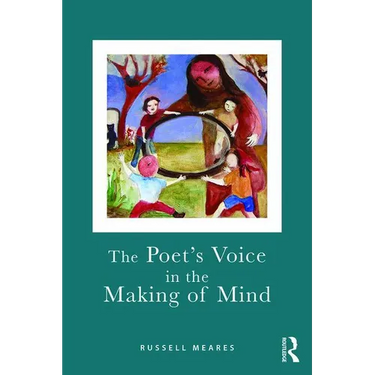 The Poet's Voice in the Making of Mind