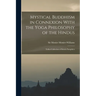 Mystical Buddhism in Connexion With the Yoga Philosophy of the Hindus: Talbot Collection of British Pamphlets