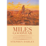 Miles Goodyear: The Adventures of the Only Connecticut Mountain Man in the Rocky Mountain West