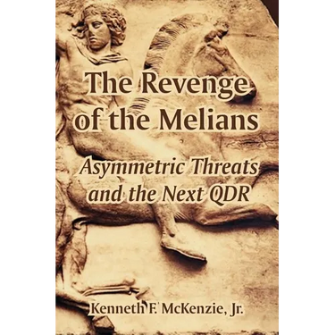 The Revenge of the Melians: Asymmetric Threats and the Next QDR