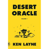 Desert Oracle: Volume 1: Strange True Tales from the American Southwest