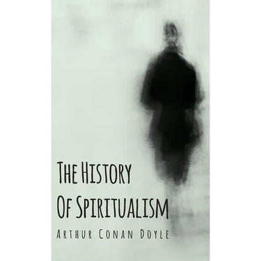 The History of Spiritualism