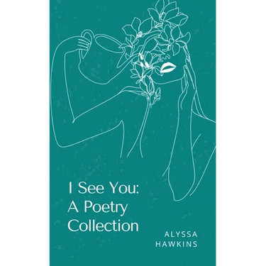 I See You: A Poetry Collection
