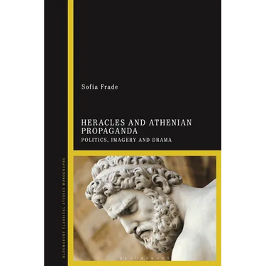 Heracles and Athenian Propaganda: Politics, Imagery and Drama