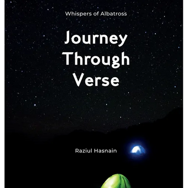 Journey Through Verse: A Collection of Visual Poetry and Photographic Meditation