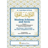 Moslem Schisms and Sects: Being the History of the various Philosophical systems developed in Islam