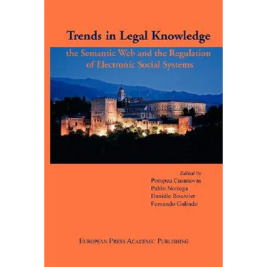 Trends in Legal Knowledge. the Semantic Web and the Regulation of Electronic Social Systems