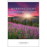 Morning Light: A Book of Meditations to Begin Your Day