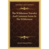 The Wilderness Traveler And Common Sense In The Wilderness