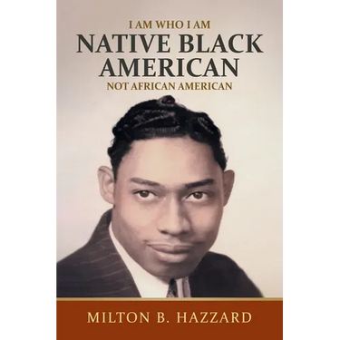 I Am Who I Am: Native Black American