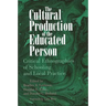 The Cultural Production of the Educated Person: Critical Ethnographies of Schooling and Local Practice