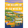 The Allure of Elsewhere: A Memoir of Going Solo