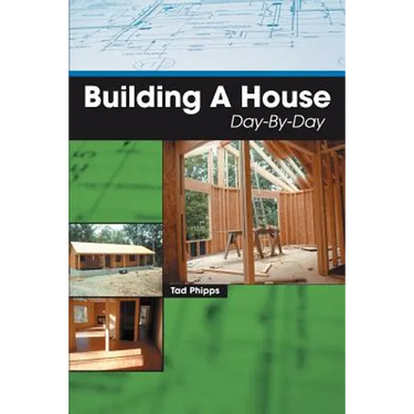Building A House Day-By-Day