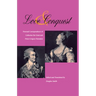 Love and Conquest: Personal Correspondence of Catherine the Great and Prince Grigory Potemkin