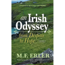 An Irish Odyssey, From Despair to Hope: Journeys Beyond the Peaks