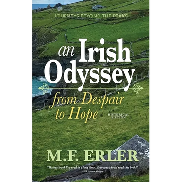 An Irish Odyssey, From Despair to Hope: Journeys Beyond the Peaks