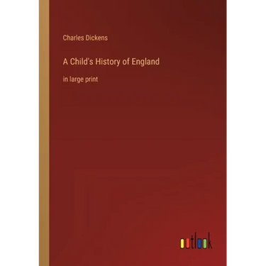 A Child's History of England: in large print