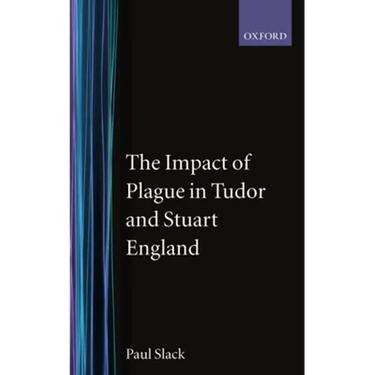 The Impact of Plague in Tudor and Stuart England