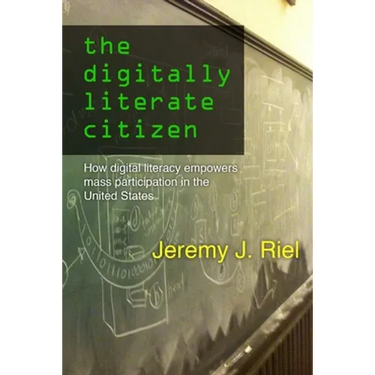The Digitally Literate Citizen: How Digital Literacy Empowers Mass Participation in the United States