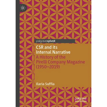 Csr and Its Internal Narrative: A History of the Pirelli Company Magazine (1950-2019)