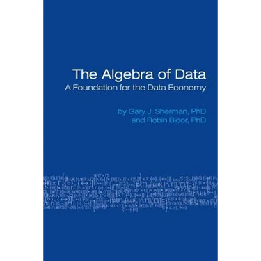 The Algebra of Data: A Foundation for the Data Economy
