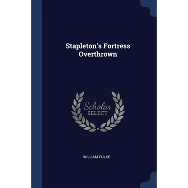 Stapleton's Fortress Overthrown