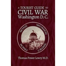 A Tourist Guide to Civil War Washington, DC