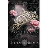 Possessed: A dark reverse harem bully romance