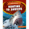 Hunting to Survive