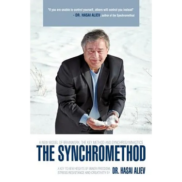 The Synchromethod: A Key to New Heights of Inner Freedom, Stress Resistance and Creativity