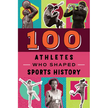 100 Athletes Who Shaped Sports History