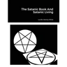 The Satanic Book And Satanic Living