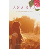 Ananya: A Journey Towards Light
