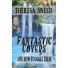 Fantastic Covers and How to Make Them