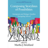 Composing Storylines of Possibilities: Immigrant and Refugee Families Navigating School