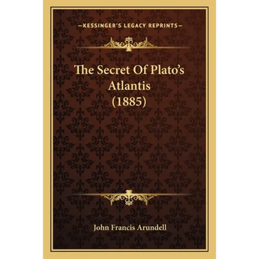 The Secret Of Plato's Atlantis (1885)