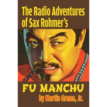 The Radio Adventures Of Sax Rohmer's Fu Manchu