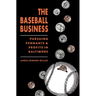 The Baseball Business: Pursuing Pennants and Profits in Baltimore