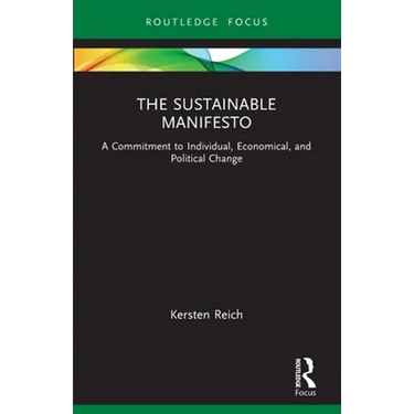 The Sustainable Manifesto: A Commitment to Individual, Economical, and Political Change