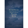 Intercessory Scriptural Prayer Book: Not Just Another Book of Prayer