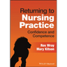 Returning to Nursing Practice: Confidence and Competence