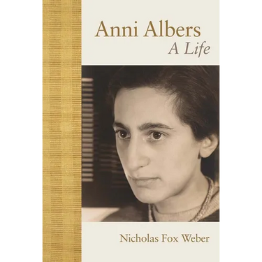 Anni Albers: A Life