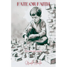 Fate or Faith
