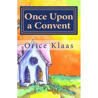 Once Upon a Convent: A Memoir of a Lesbian Nun