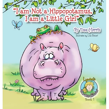 "I am Not a Hippopotamus, I am a Little Girl"