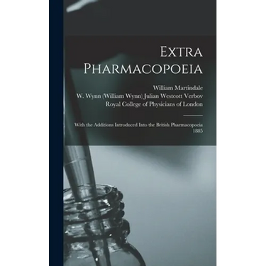 Extra Pharmacopoeia: With the Additions Introduced Into the British Pharmacopoeia 1885