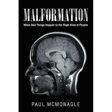 Malformation: When Bad Things Happen to the Right Kind of People