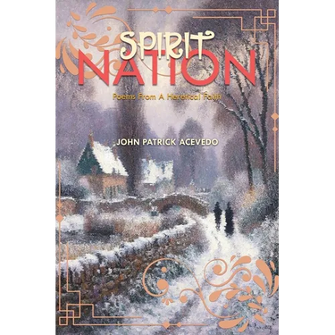 Spirit Nation: Poems From A Heretical Faith