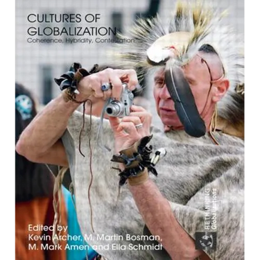 Cultures of Globalization: Coherence, Hybridity, Contestation