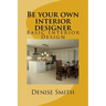 Be your own interior designer: The principles of Interior Design. Think of this as aconsulatition with me. Together we can bring your home from good